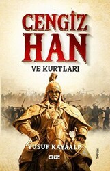 Cengiz Han ve Kurtları - Giz Kitap