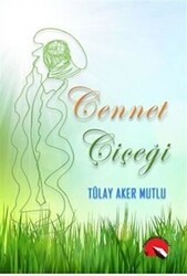 Cennet Çiçeği - Yazardan Direkt Yayınevi