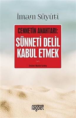 Cennetin Anahtarı: Sünneti Delil Kabul Etmek - 1