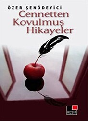 Cennetten Kovulmuş Hikayeler - 1