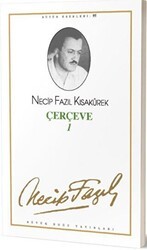 Çerçeve 1 : 95 - Necip Fazıl Bütün Eserleri - Büyük Doğu Yayınları