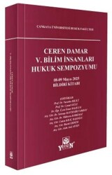 Ceren Damar V. Bilim İnsanları Hukuk Sempozyumu 08-09 Mayıs 2025 Bildiri Kitabı - Yetkin Yayınları