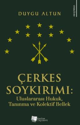 Çerkes Soykırımı: Uluslararası Hukuk, Tanınma ve Kolektif Bellek - 1