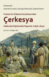 Çerkesya Hakkında Diplomatik Raporlar 1836-1840 - Koyu Siyah Kitap