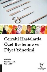 Cerrahi Hastalarda Özel Beslenme ve Diyet Yönetimi - Akademisyen Kitabevi