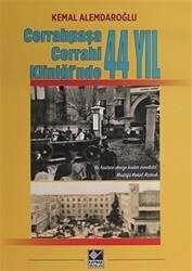 Cerrahpaşa Cerrahi Kliniği`nde 44 Yıl - Kaynak Yayınları