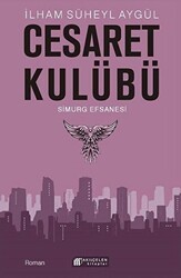 Cesaret Kulübü - Simurg Efsanesi - Akıl Çelen Kitaplar