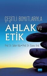 Çeşitli Boyutlarıyla Ahlak ve Etik - Nobel Akademik Yayıncılık