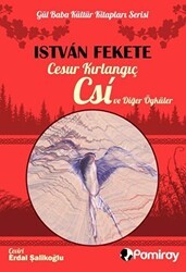 Cesur Kırlangıç Csi ve Diğer Öyküler - Pamiray Yayınları