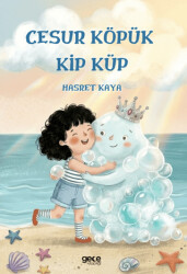 Cesur Köpük Kip Küp - Gece Kitaplığı