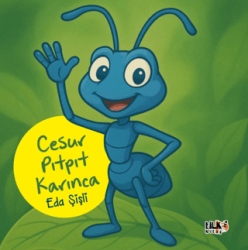 Cesur Pıt Pıt Karınca - Tilki Kitap
