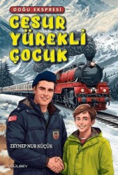 Cesur Yürekli Çocuk - Gülbey Yayınları