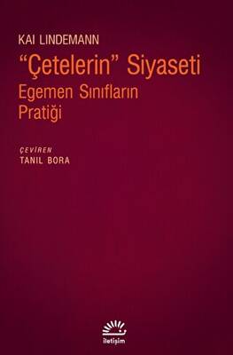 Çetelerin Siyaseti - Egemen Sınıfların Pratiği - 1