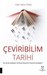Çeviribilim Tarihi - “20. yy Rus Edebiyat Tarihinde Mütercim Yazarlar Antolojisi I” - Akademisyen Kitabevi