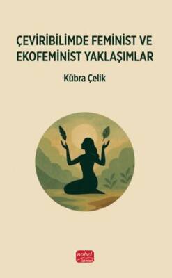 Çeviribilimde Feminist ve Ekofeminist Yaklaşımlar - 1