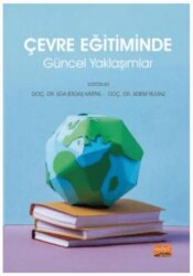 Çevre Eğitiminde Güncel Yaklaşımlar - Nobel Bilimsel Eserler