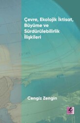 Çevre, Ekolojik İktisat, Büyüme ve Sürdürülebilirlik İlişkileri - 1