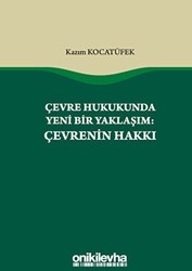 Çevre Hukukunda Yeni Bir Yaklaşım: Çevrenin Hakkı - On İki Levha Yayınları