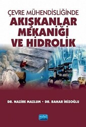 Çevre Mühendisliğinde Akışkanlar Mekaniği ve Hidrolik - Nobel Akademik Yayıncılık