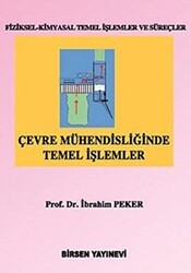 Çevre Mühendisliğinde Temel İşlemler - Birsen Yayınevi
