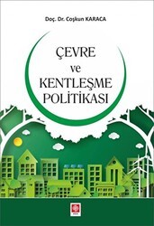 Çevre ve Kentleşme Politikası - Ekin Basım Yayın