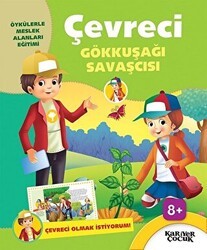 Çevreci Gökkuşağı Savaşcısı - Çevreci Olmak İstiyorum - Kariyer Yayınları