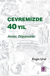 Çevremizde 40 Yıl - Efil Yayınevi
