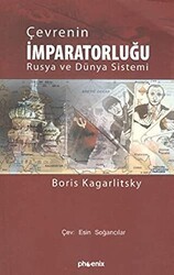 Çevrenin İmparatorluğu Rusya ve Dünya Sistemi - Phoenix Yayınevi