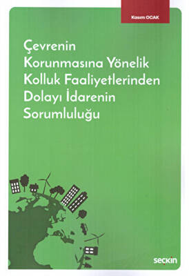 Çevrenin Korunmasına Yönelik Kolluk Faaliyetlerinden Dolayı İdarenin Sorumluluğu - 1