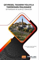 Çevresel Tasarım Yoluyla Terörizmin Önlenmesi Diyarabakır Suriçi Örneği - Atlas Akademi