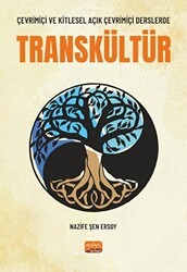 Çevrimiçi ve Kitlesel Açık Çevrimiçi Derslerde Transkültür - Nobel Bilimsel Eserler