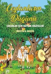 Ceylanların Düğünü - Çocuklar İçin Hayvan Hikayeleri - Ey Yayınları