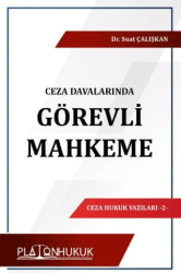 Ceza Davalarında Görevli Mahkeme - Platon Hukuk