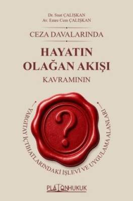 Ceza Davalarında Hayatın Olağan Akışı Kavramı - 1