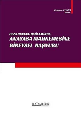 Ceza Hukuku Bağlamında Anayasa Mahkemesine Bireysel Başvuru - 1