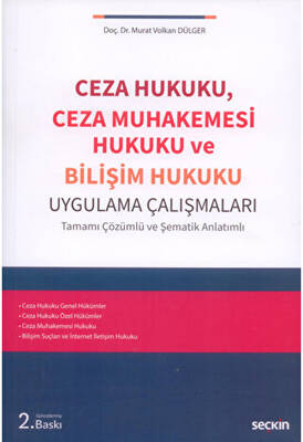 Ceza Hukuku, Ceza Muhakemesi Hukuku ve Bilişim Hukuku Uygulama Çalışmaları - 1