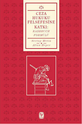 Ceza Hukuku Felsesine Katkı : Radbruch Formülü - 1