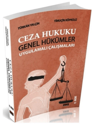 Ceza Hukuku Genel Hükümler Uygulamalı Çalışmaları - 1
