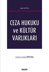 Ceza Hukuku ve Kültür Varlıkları - Seçkin Yayıncılık
