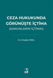Ceza Hukukunda Görünüşte İçtima Kanunların İçtimaı - Adalet Yayınevi