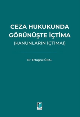 Ceza Hukukunda Görünüşte İçtima Kanunların İçtimaı - 1