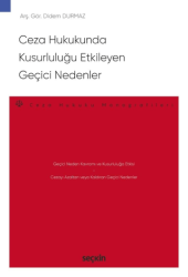 Ceza Hukukunda Kusurluluğu Etkileyen Geçici Nedenler - Seçkin Yayıncılık