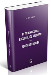 Ceza Hukukunda Kusurluluğu Kaldıran ve Azaltan Nedenler - Adalet Yayınevi