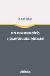 Ceza Hukukunda Sürüş Otomasyon Sistemi İkilemleri - On İki Levha Yayınları