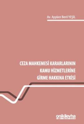 Ceza Mahkemesi Kararlarının Kamu Hizmetlerine Girme Hakkına Etkisi - 1
