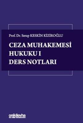 Ceza Muhakemesi Hukuku 1 - Ders Notları - 1