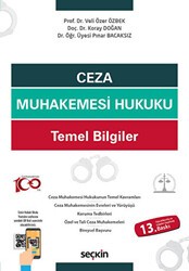 Ceza Muhakemesi Hukuku Temel Bilgiler - Seçkin Yayıncılık