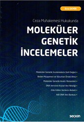 Ceza Muhakemesi Hukukunda Moleküler Genetik İncelemeler - Seçkin Yayıncılık