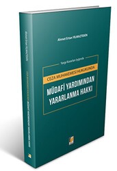 Ceza Muhakemesi Hukukunda Müdafi Yardımından Yararlanma Hakkı - Adalet Yayınevi