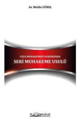 Ceza Muhakemesi Hukukunda Seri Muhakeme Usulü - 1